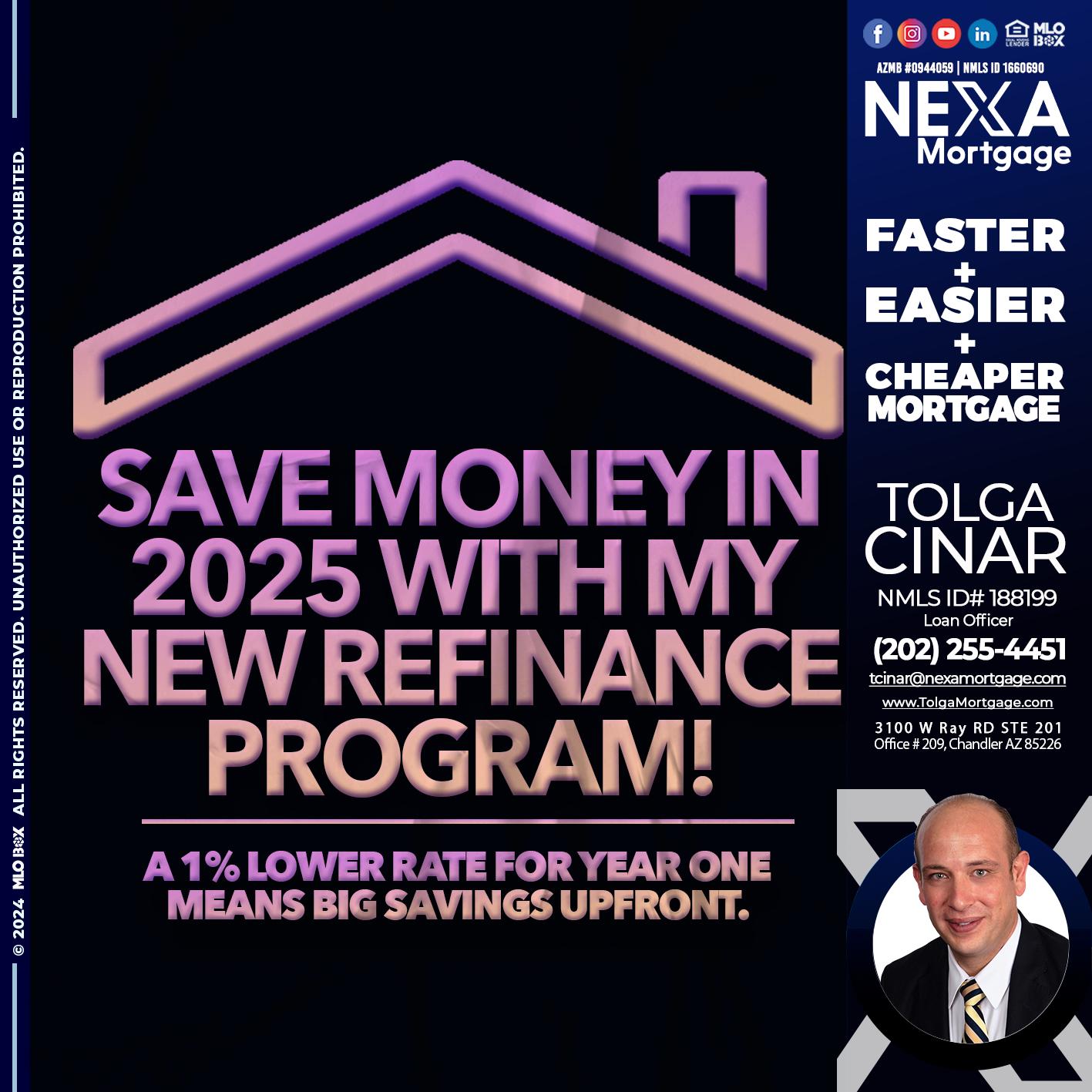 SAVE MONEY IN 2025 - Tolga Cinar -Mortgage Loan Originator
