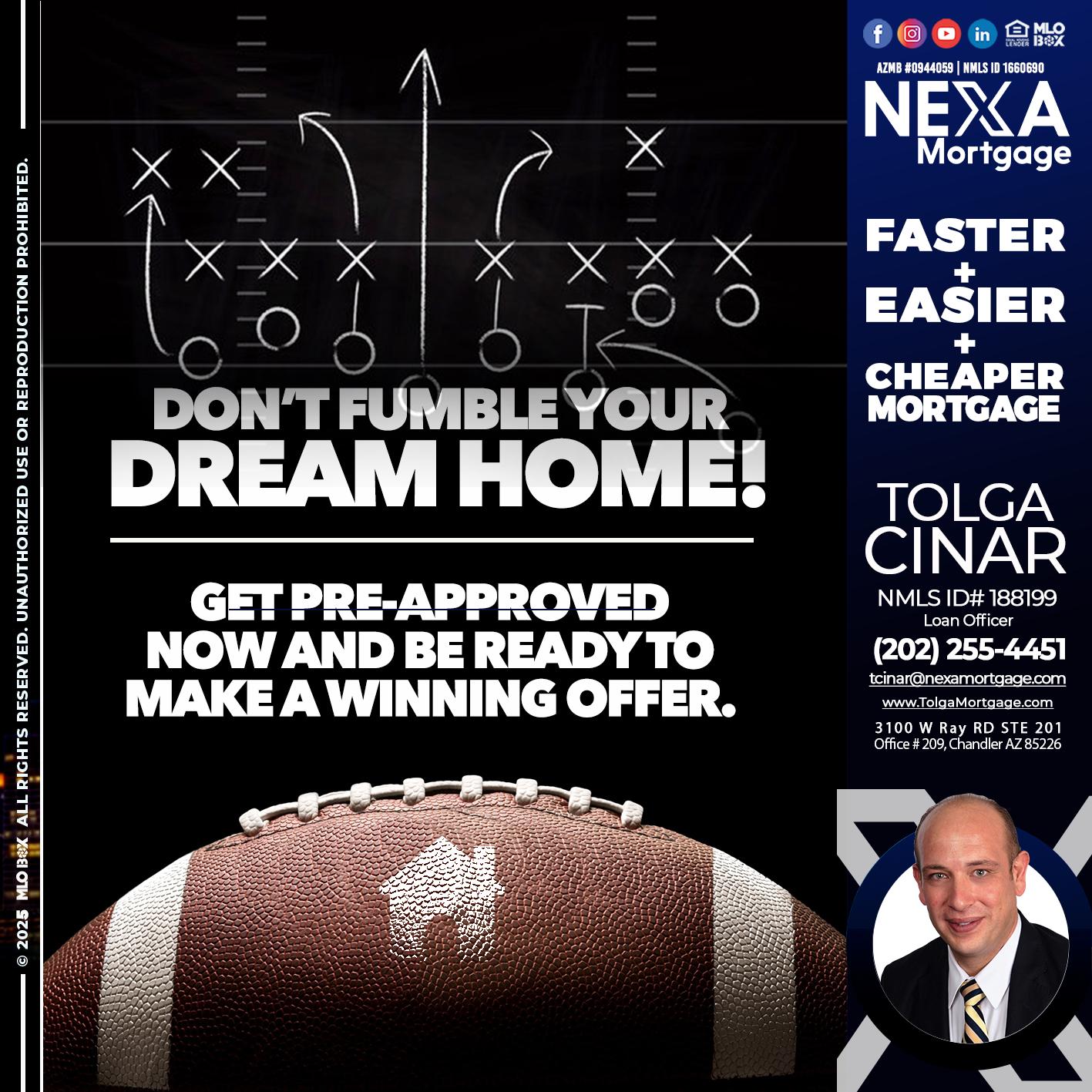 DONT FUMBLE - Tolga Cinar -Mortgage Loan Originator