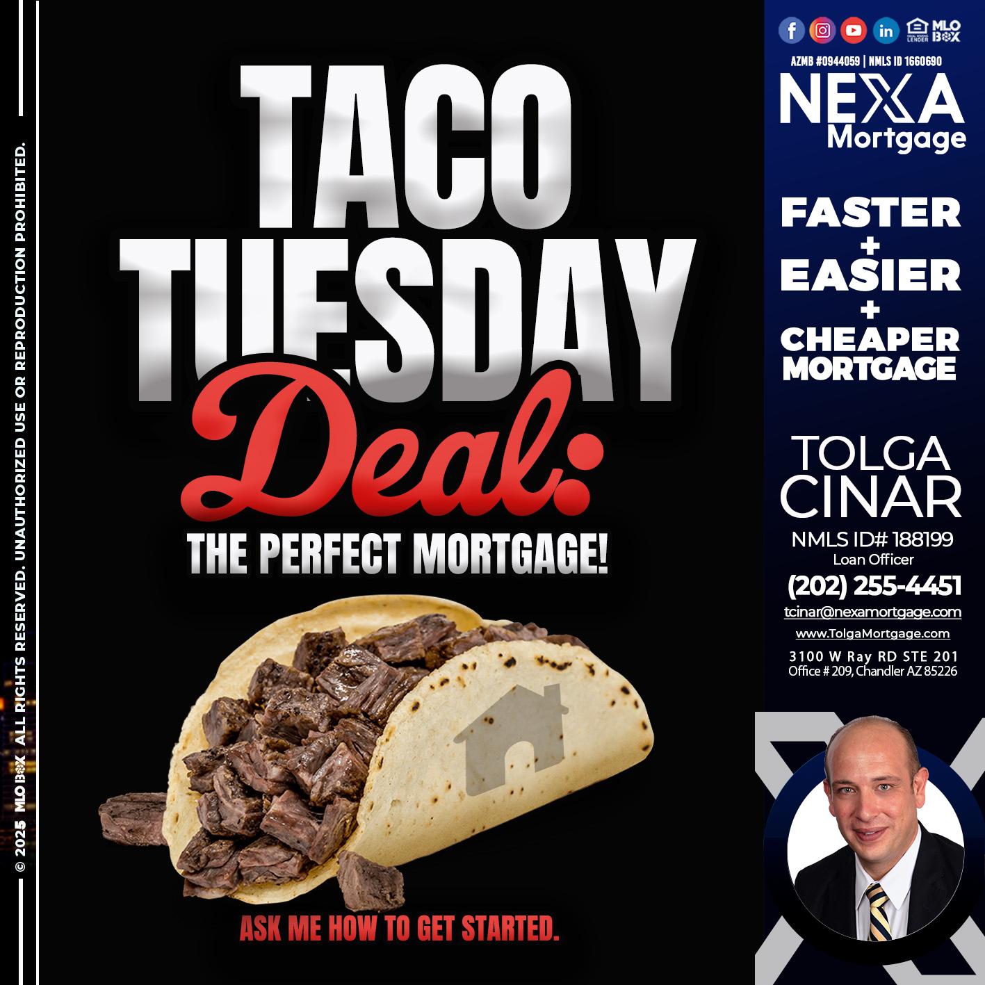 TACO TUESDAY DEAL - Tolga Cinar -Mortgage Loan Originator