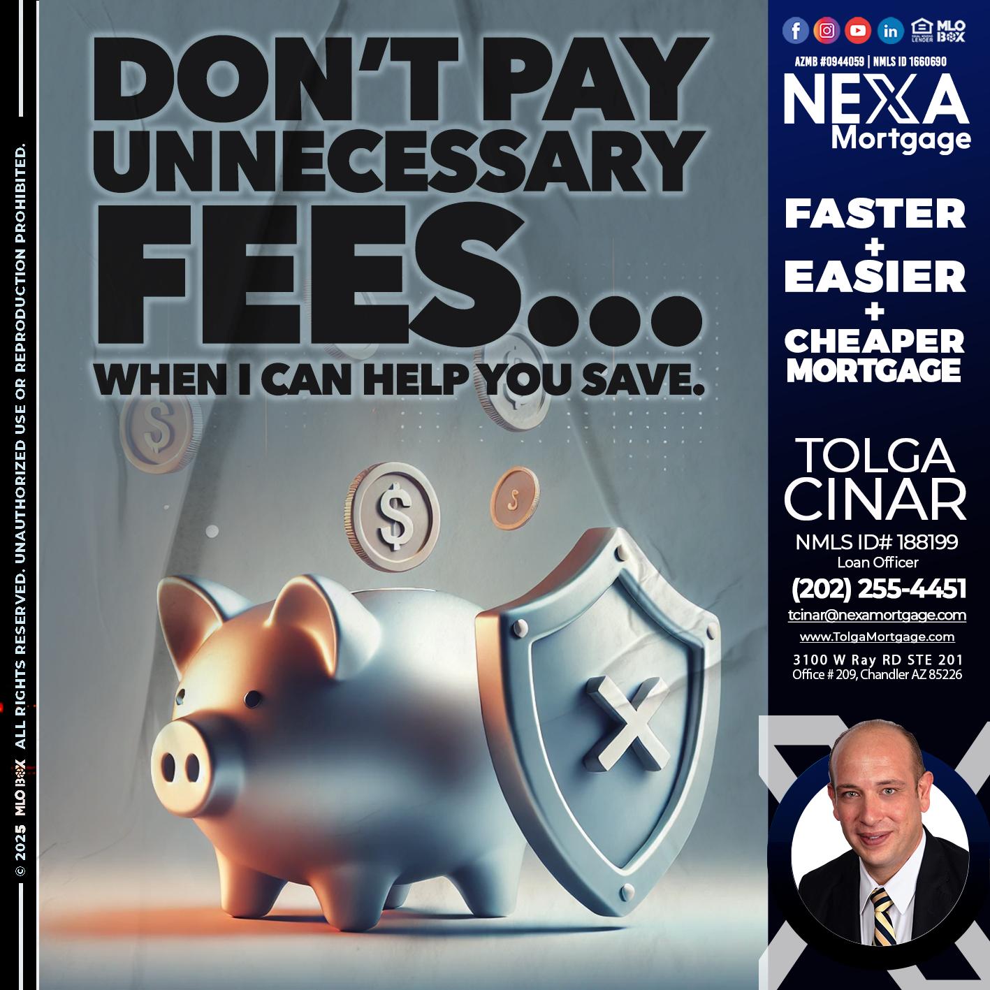 DON´T PAY UNNECESARY FEES... - Tolga Cinar -Mortgage Loan Originator