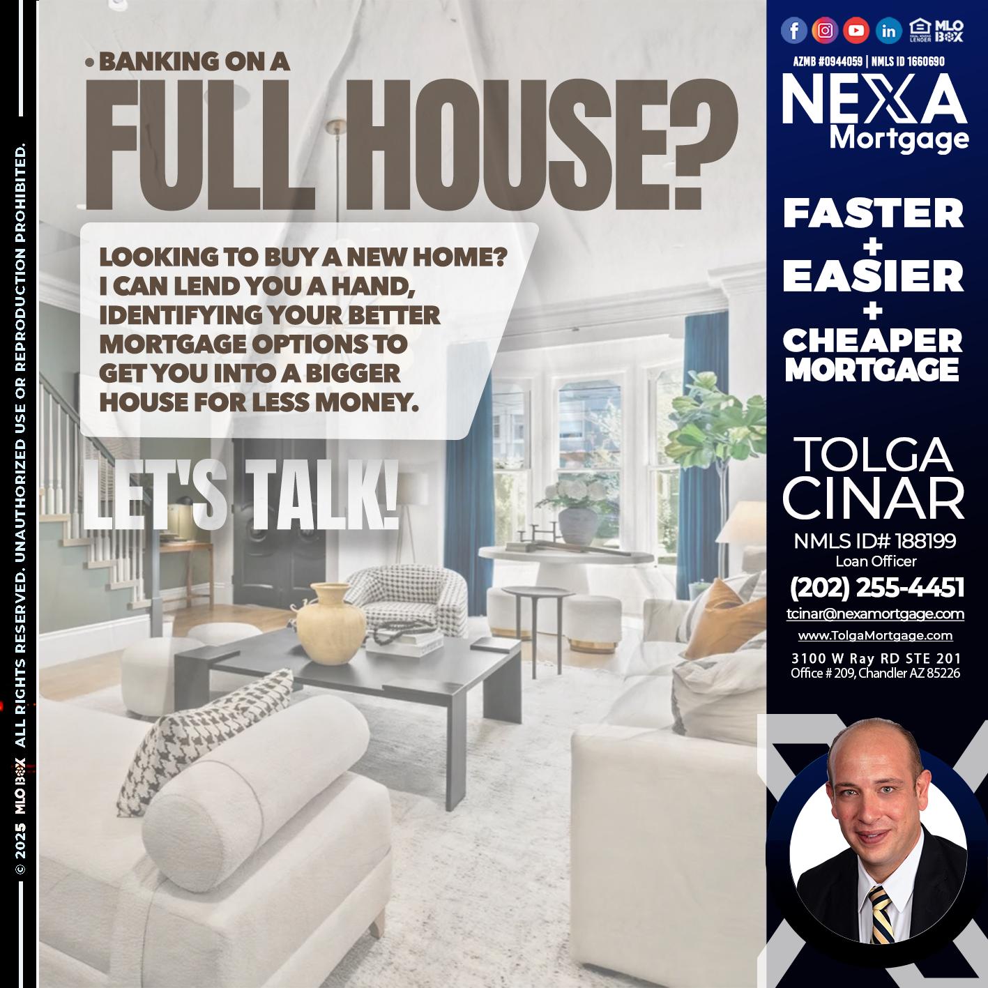 FULL HOUSE - Tolga Cinar -Mortgage Loan Originator