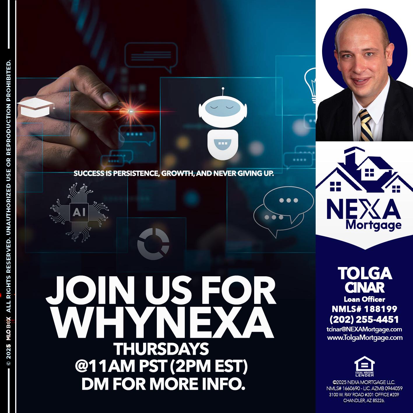 JOIN US FOR WHY NEXA - Tolga Cinar -Mortgage Loan Originator