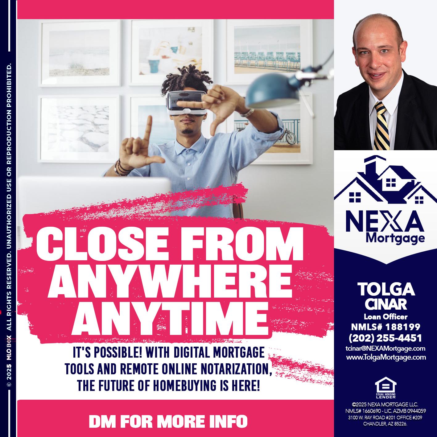 CLOSE FROM - Tolga Cinar -Mortgage Loan Originator