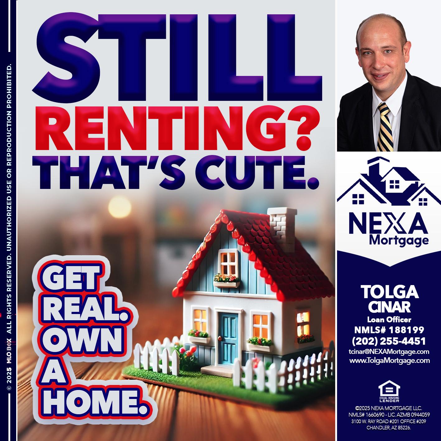 STILL RENTING? - Tolga Cinar -Mortgage Loan Originator