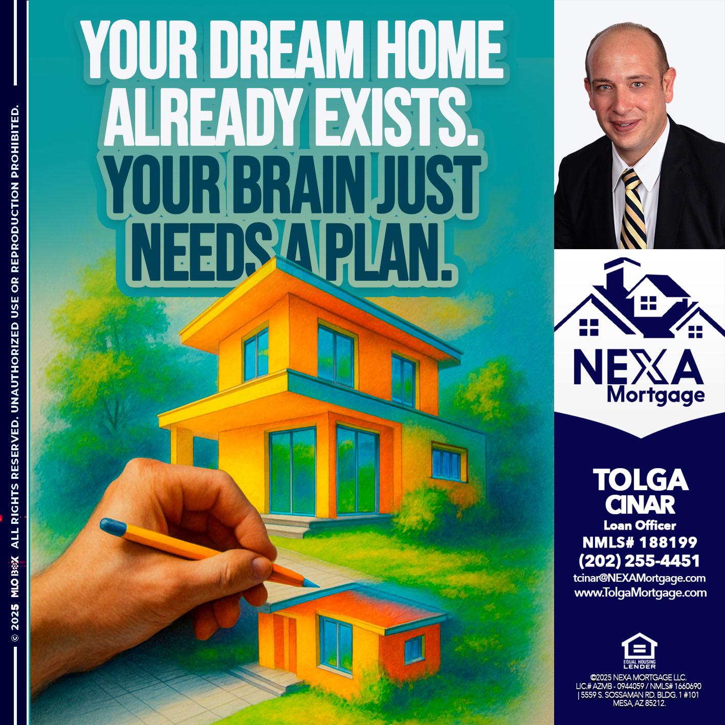 YOUR DREAM HOME - Tolga Cinar -Mortgage Loan Originator