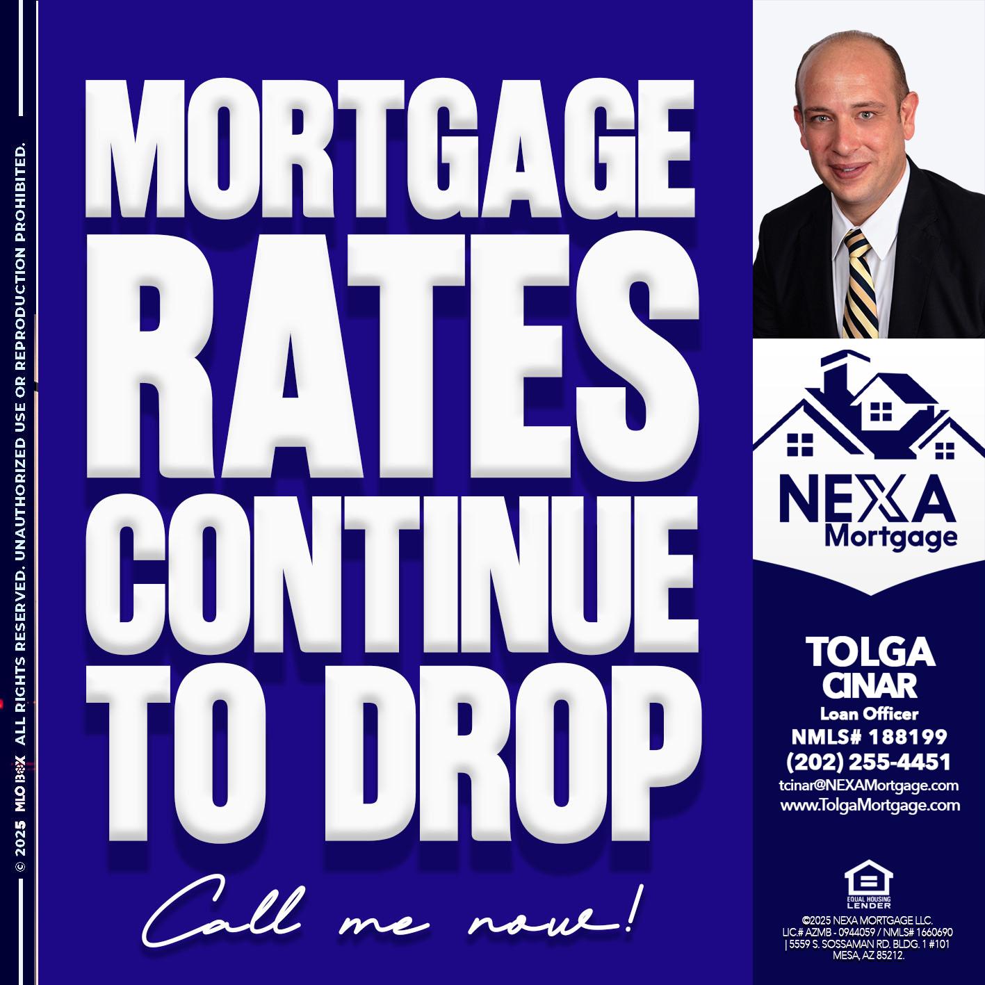 MORTGAGE RATES ARE DROP - Tolga Cinar -Mortgage Loan Originator