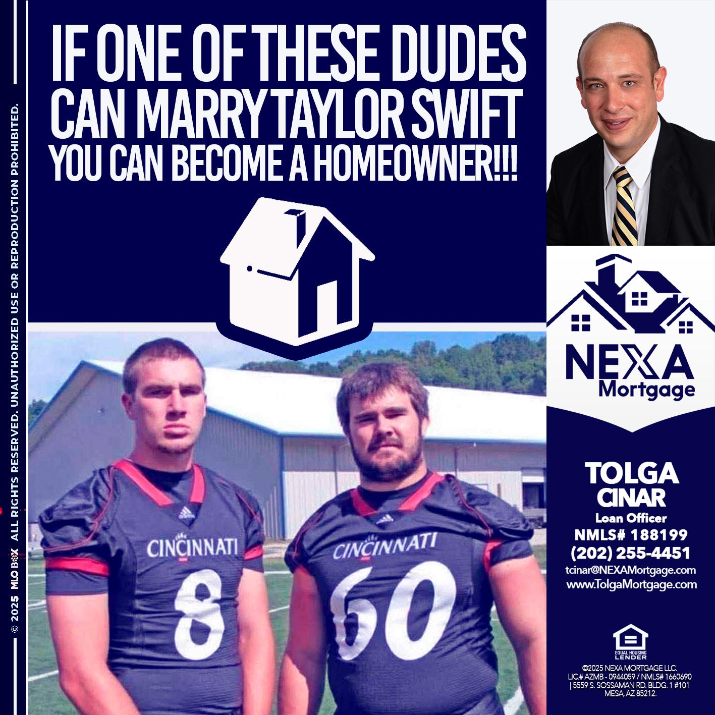 IF ONE OF THESE DUDES - Tolga Cinar -Mortgage Loan Originator