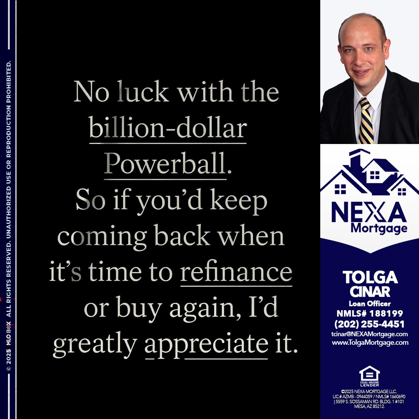 NO LUCK WITH - Tolga Cinar -Mortgage Loan Originator