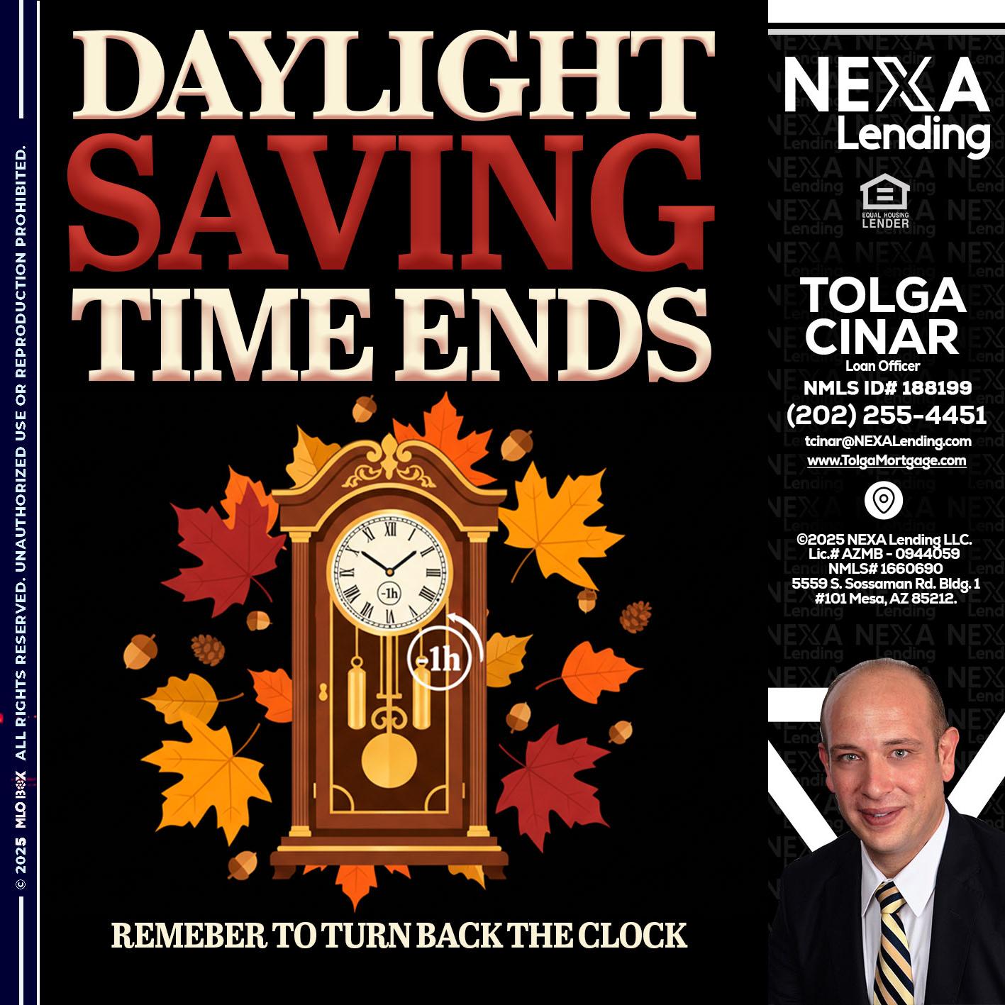 DAYLIGHT SAVINGS - Tolga Cinar -Mortgage Loan Originator