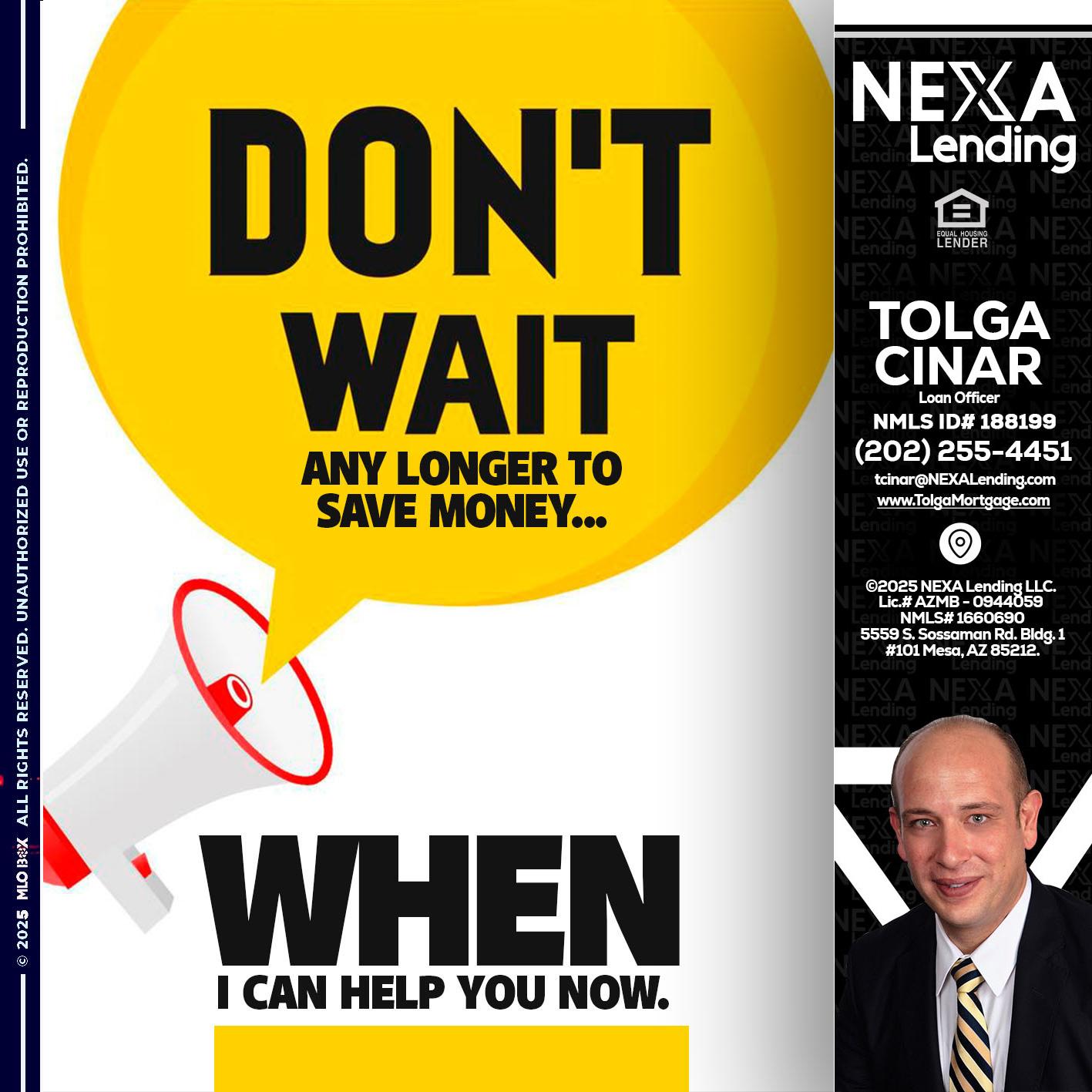 DONT WAIT - Tolga Cinar -Mortgage Loan Originator