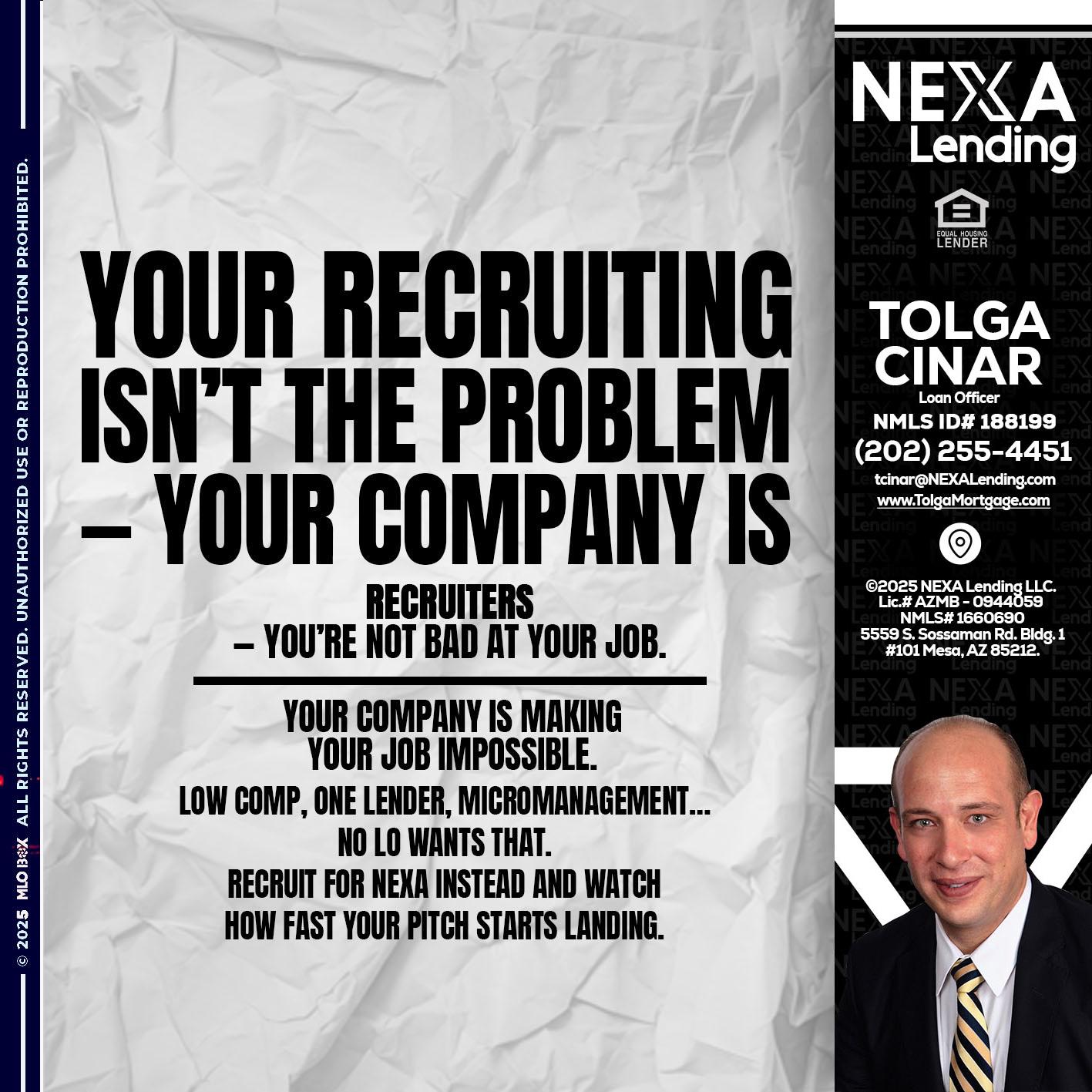 YOUR RECRUITING - Tolga Cinar -Mortgage Loan Originator