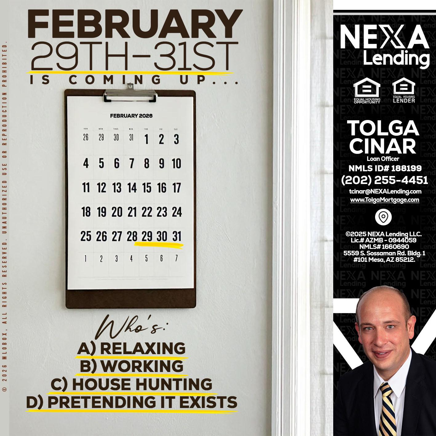 FEBRUARY 29-31 - Tolga Cinar -Mortgage Loan Originator