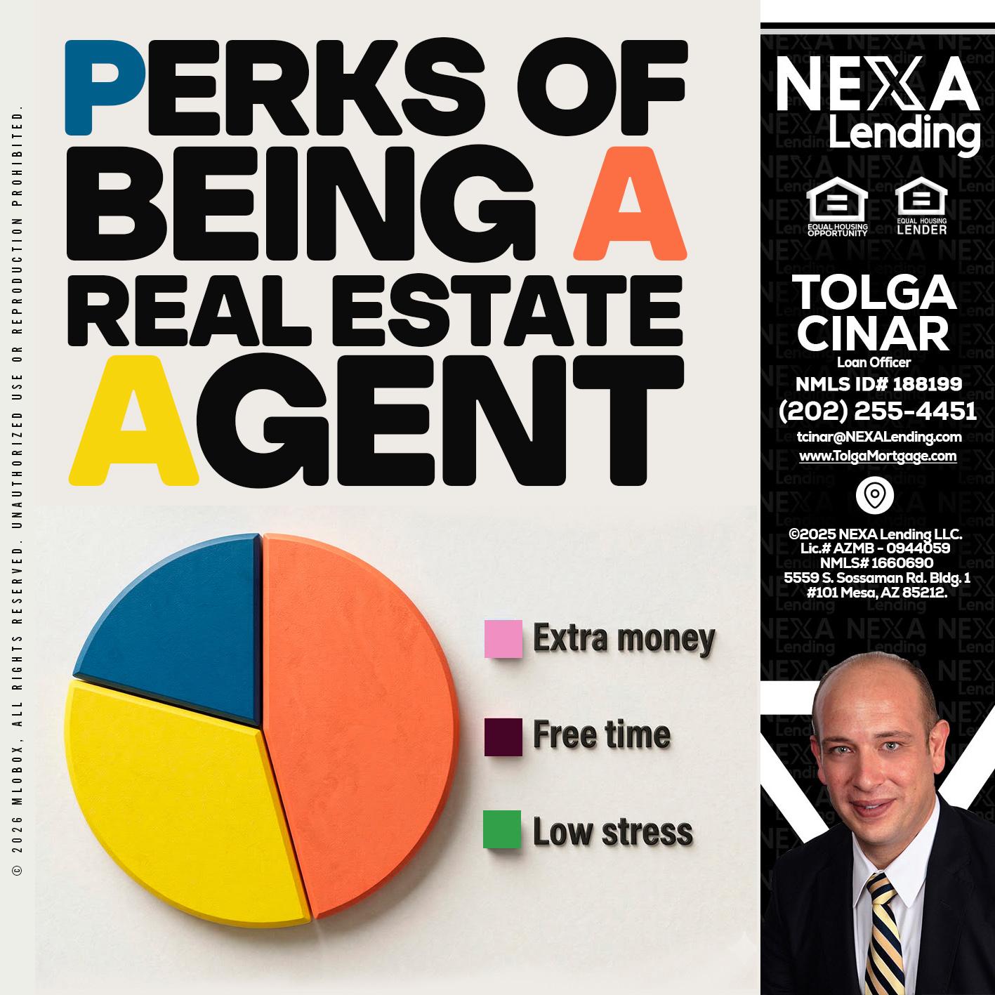 PERKS OF BEING - Tolga Cinar -Mortgage Loan Originator