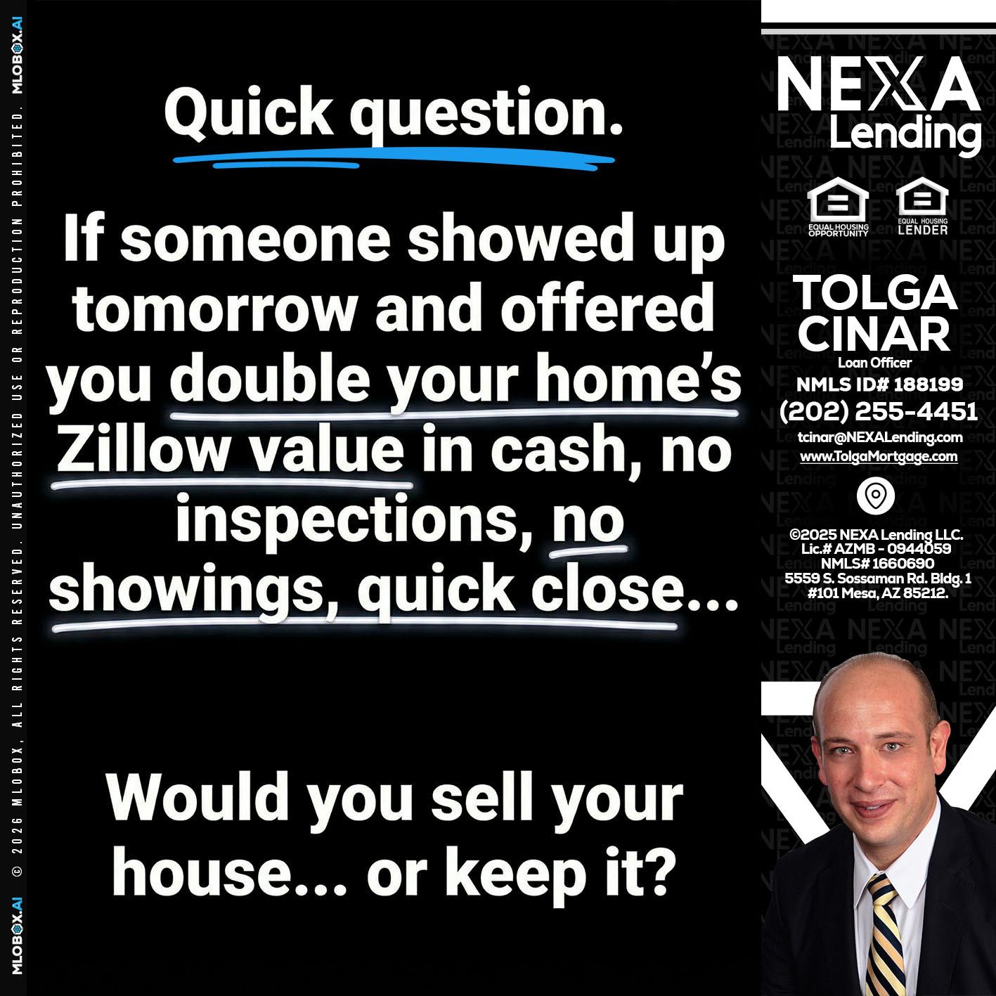 QUICK QUESTION - Tolga Cinar -Mortgage Loan Originator