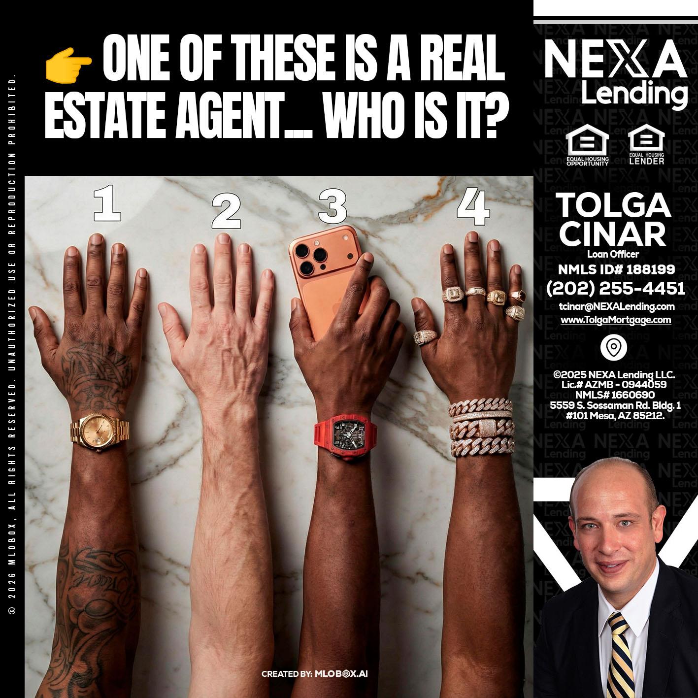 ONE OF THESE - Tolga Cinar -Mortgage Loan Originator