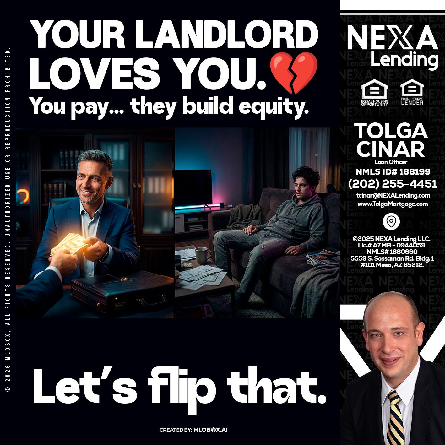 your landlord - Tolga Cinar -Mortgage Loan Originator