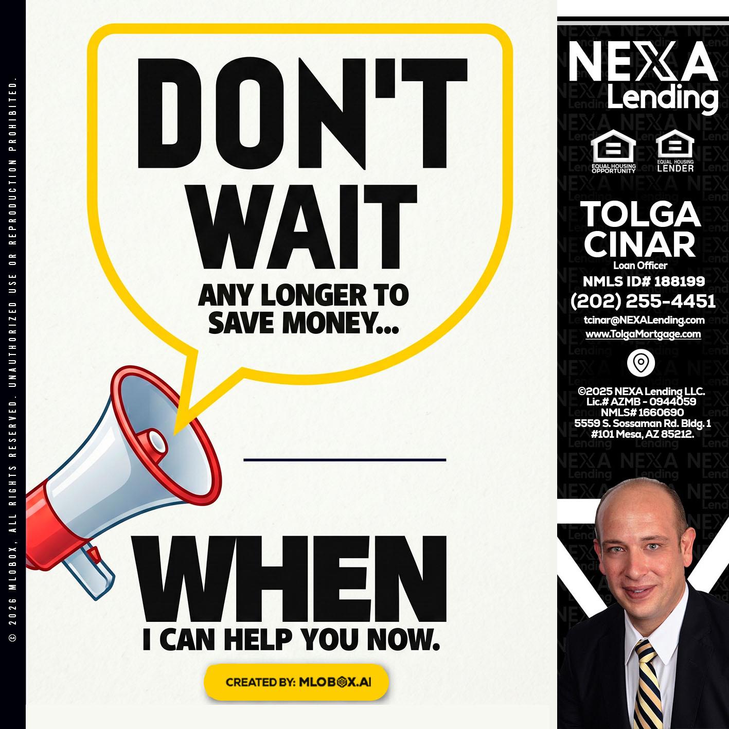 DONT WAIT - Tolga Cinar -Mortgage Loan Originator