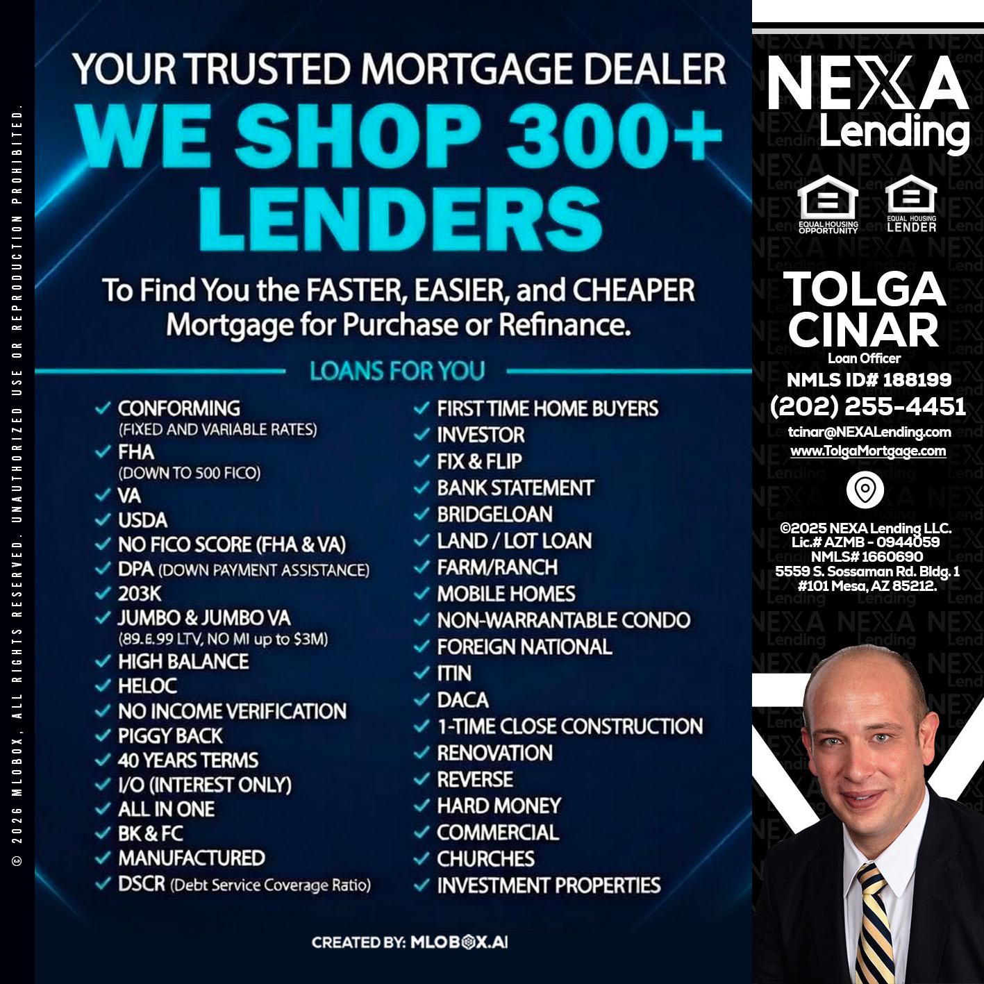 we shop 300 + lenders - Tolga Cinar -Mortgage Loan Originator