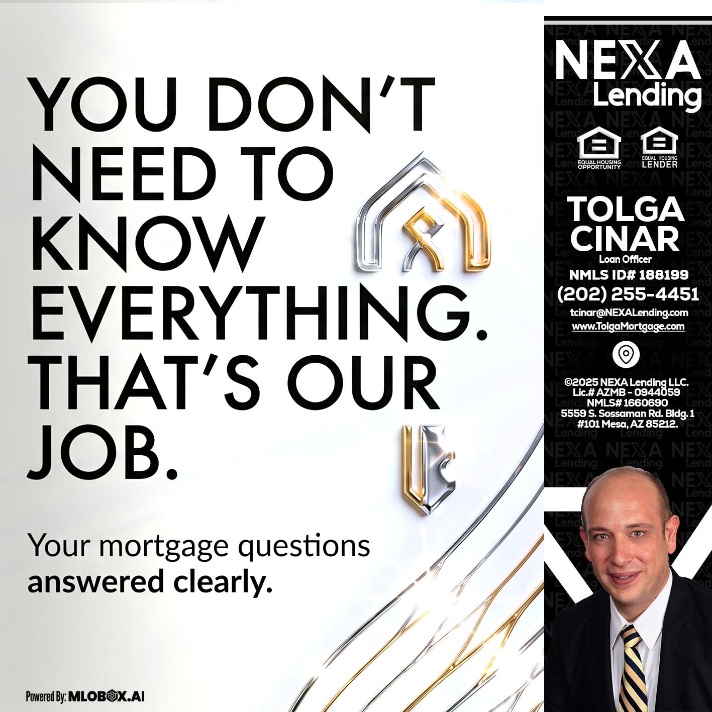 THAT IS OUR JOB - Tolga Cinar -Mortgage Loan Originator
