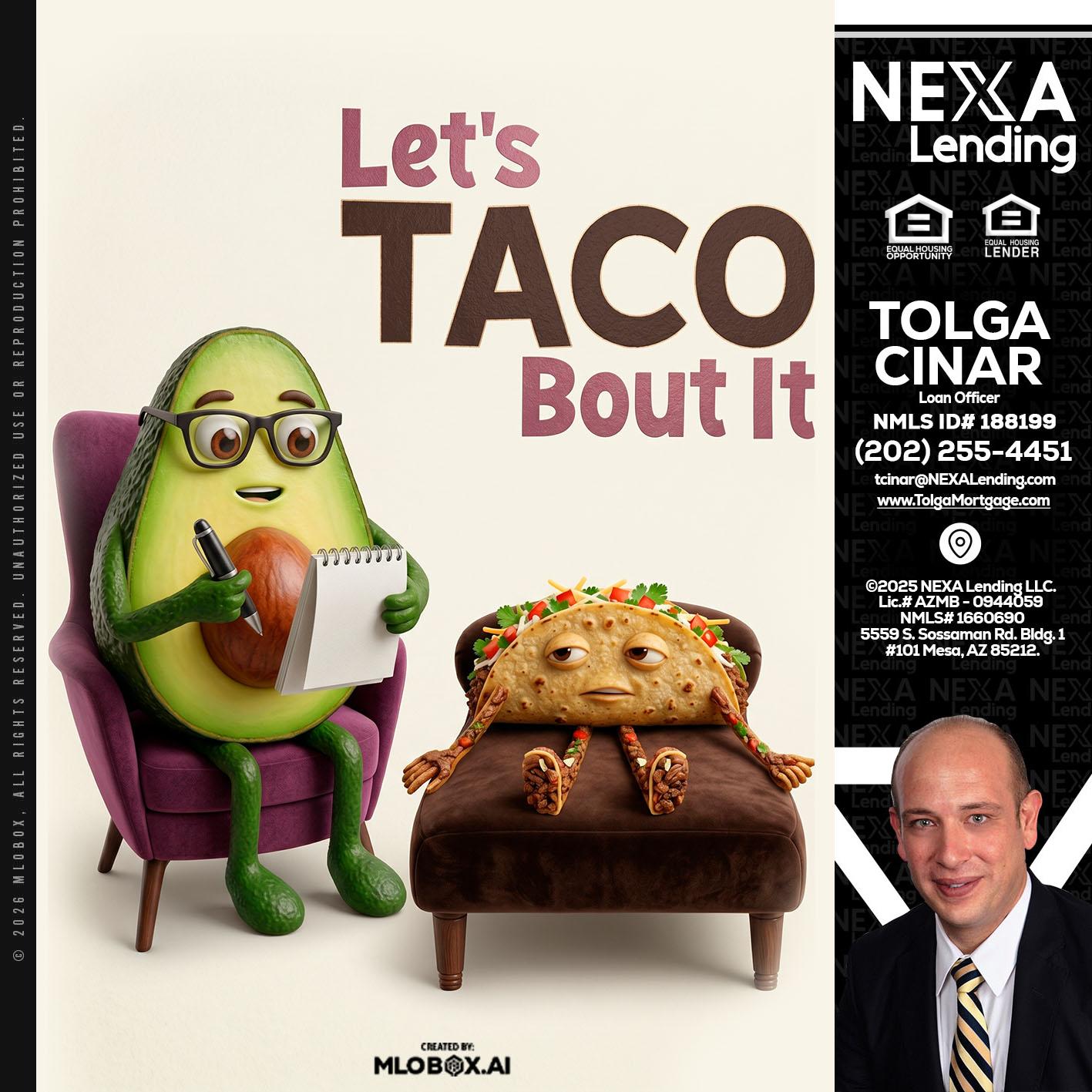 LETS TACO ABOUT IT - Tolga Cinar -Mortgage Loan Originator