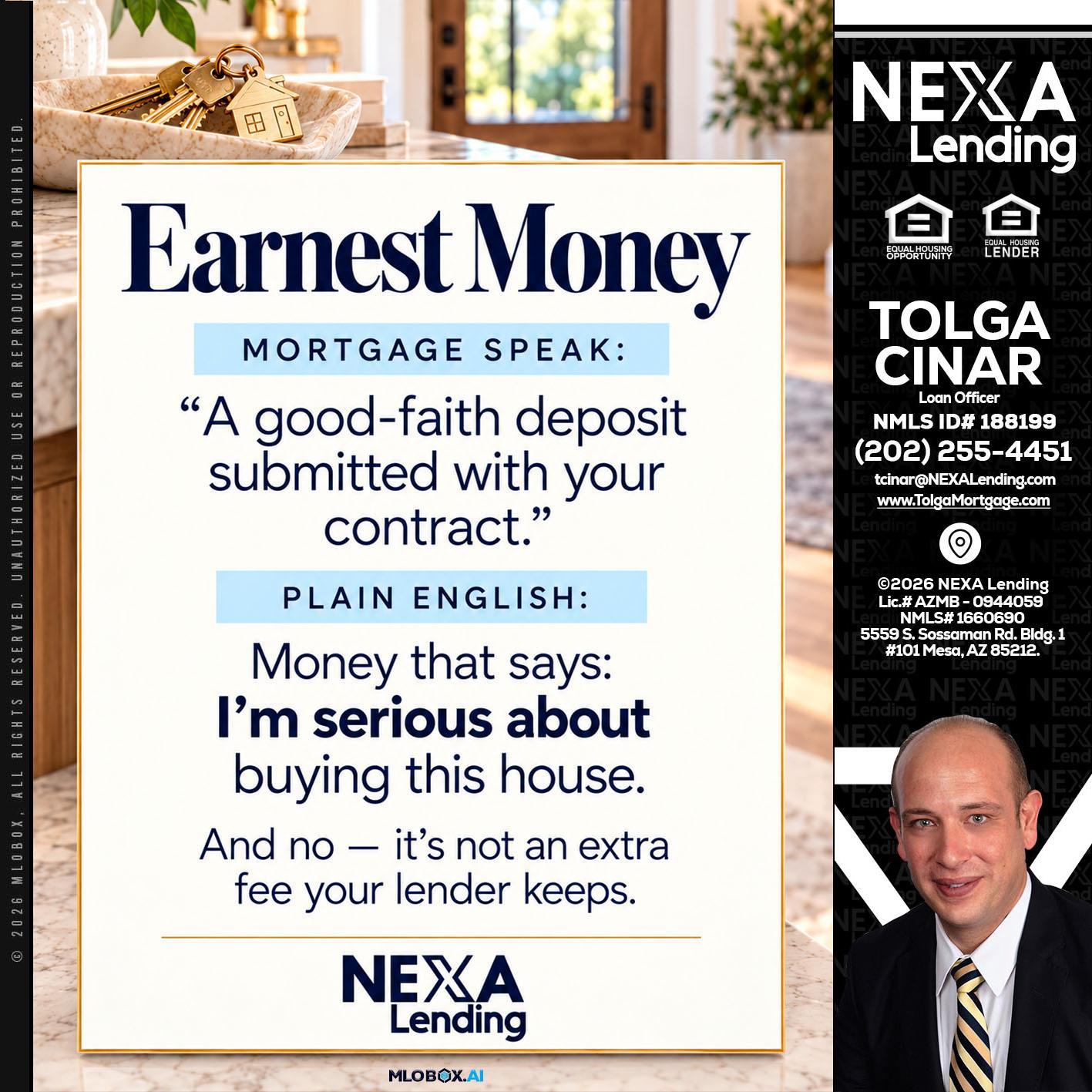 EARNEST MONEY - Tolga Cinar -Mortgage Loan Originator