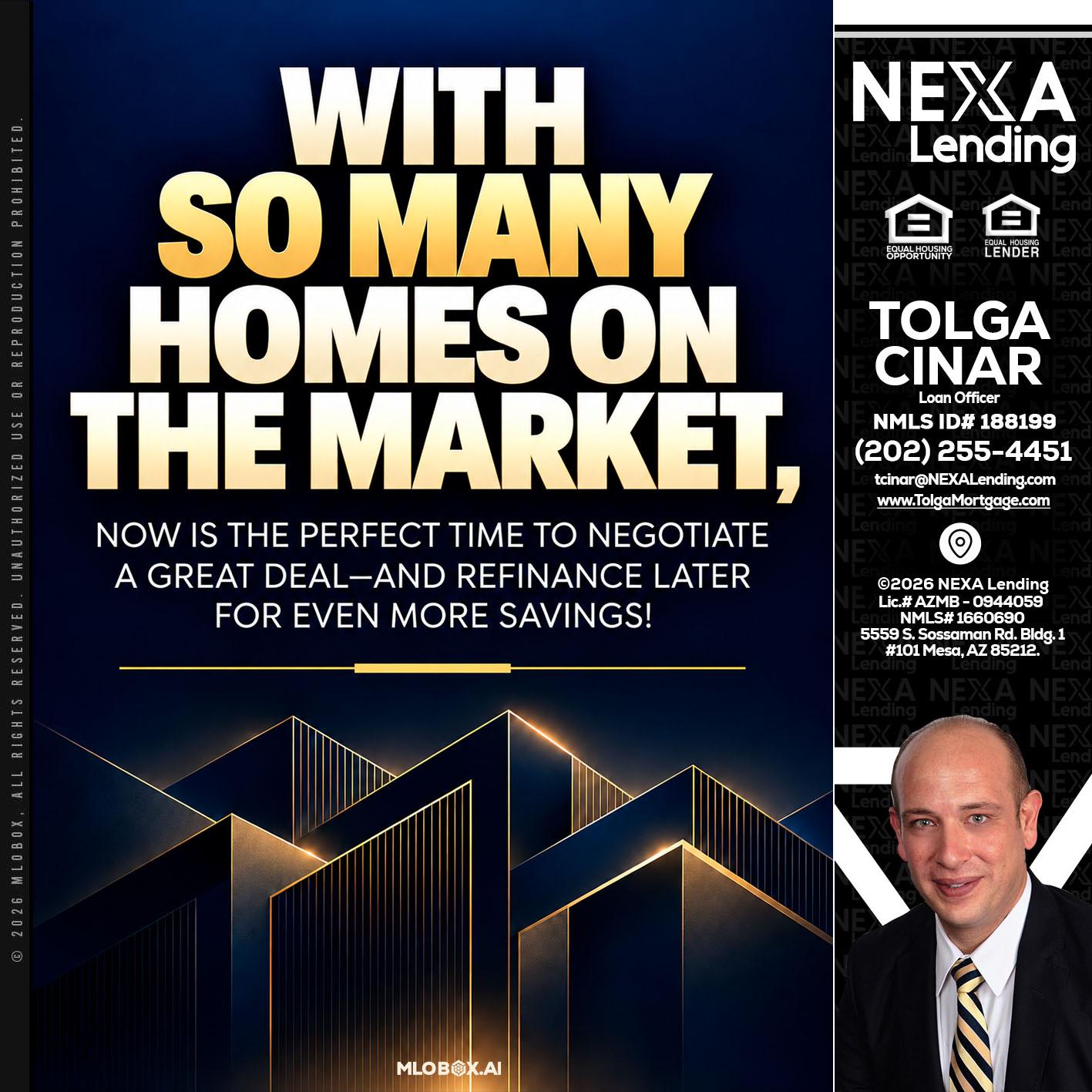 WITH SO MANY - Tolga Cinar -Mortgage Loan Originator